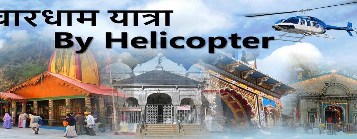 Chardham Yatra Helicopter Booking Timings
