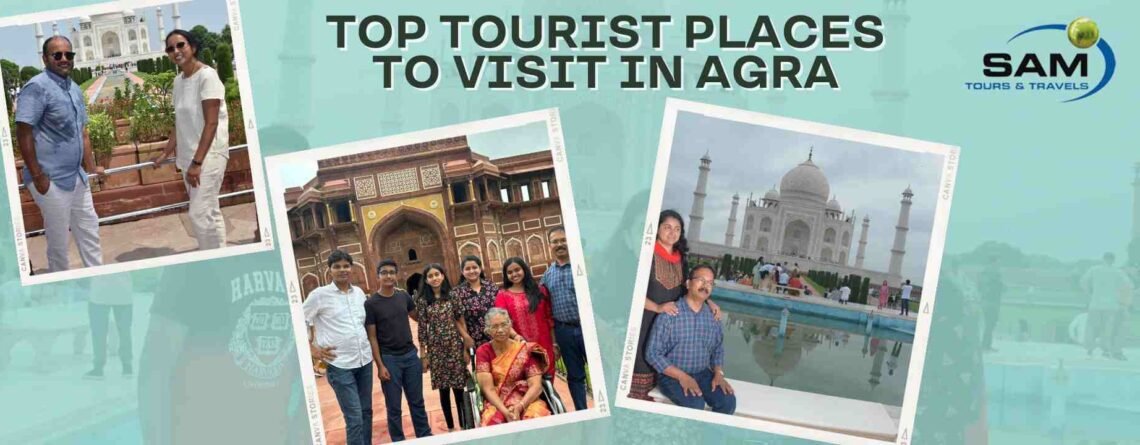 Top Tourist Places to Visit in Agra